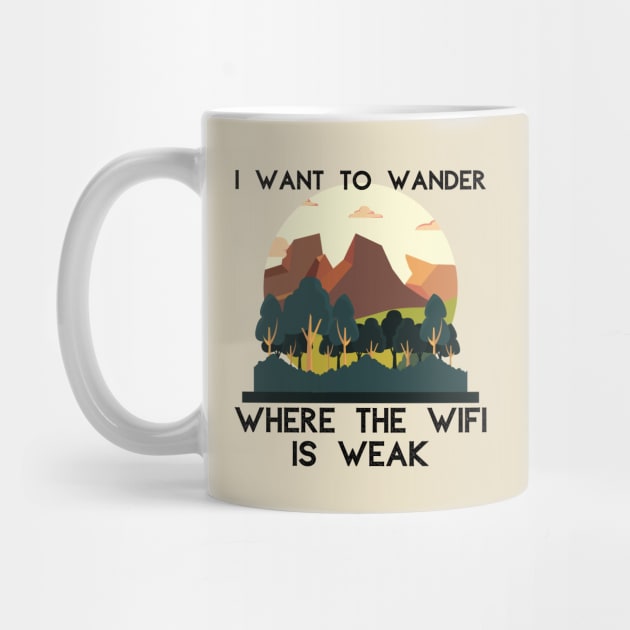 I Want to Wander Where the WiFi is Weak Outdoors by MalibuSun